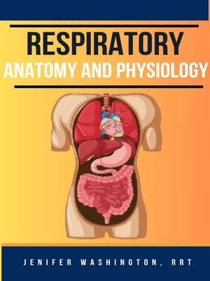 cover image of Respiratory Anatomy and Physiology